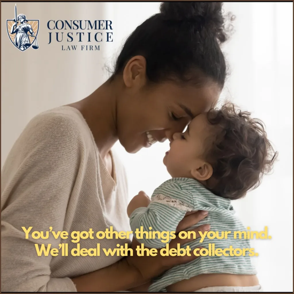 A mom cuddles her baby. It conveys that debt collection harassment distracts from what matters.