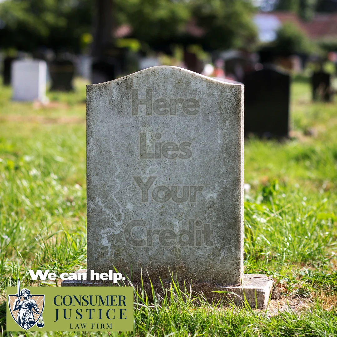 A gravestone in a grassy cemetery displays the words "Here Lies Your Credit" as a playful take on the fact that a consumer deceased indicator may not accurately reflect your health status, but it can be deadly for your credit score. The Consumer Justice Law Firm logo and the words "We can help" appear in the lower left corner.