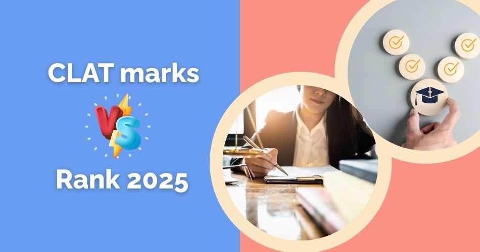 CLAT marks vs rank 2025: How your score affects your admission chances