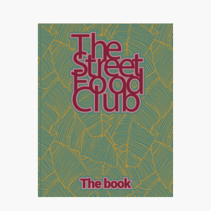 The Streetfoodclub The Book The Streetfoodclub The Book