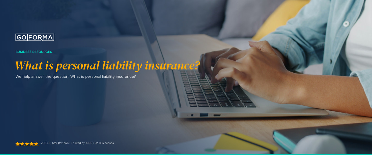 What is personal liability insurance? - GoForma Business Resources | UK Accountants & Tax Advisors