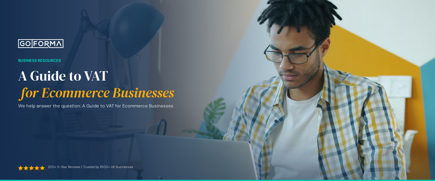 A Guide to VAT for Ecommerce Businesses - GoForma Business Resources | UK Accountants & Tax Advisors