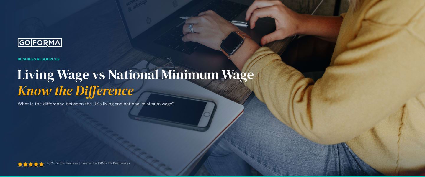 Living Wage vs National Minimum Wage - Know the Difference - GoForma Business Resources | UK Accountants & Tax Advisors