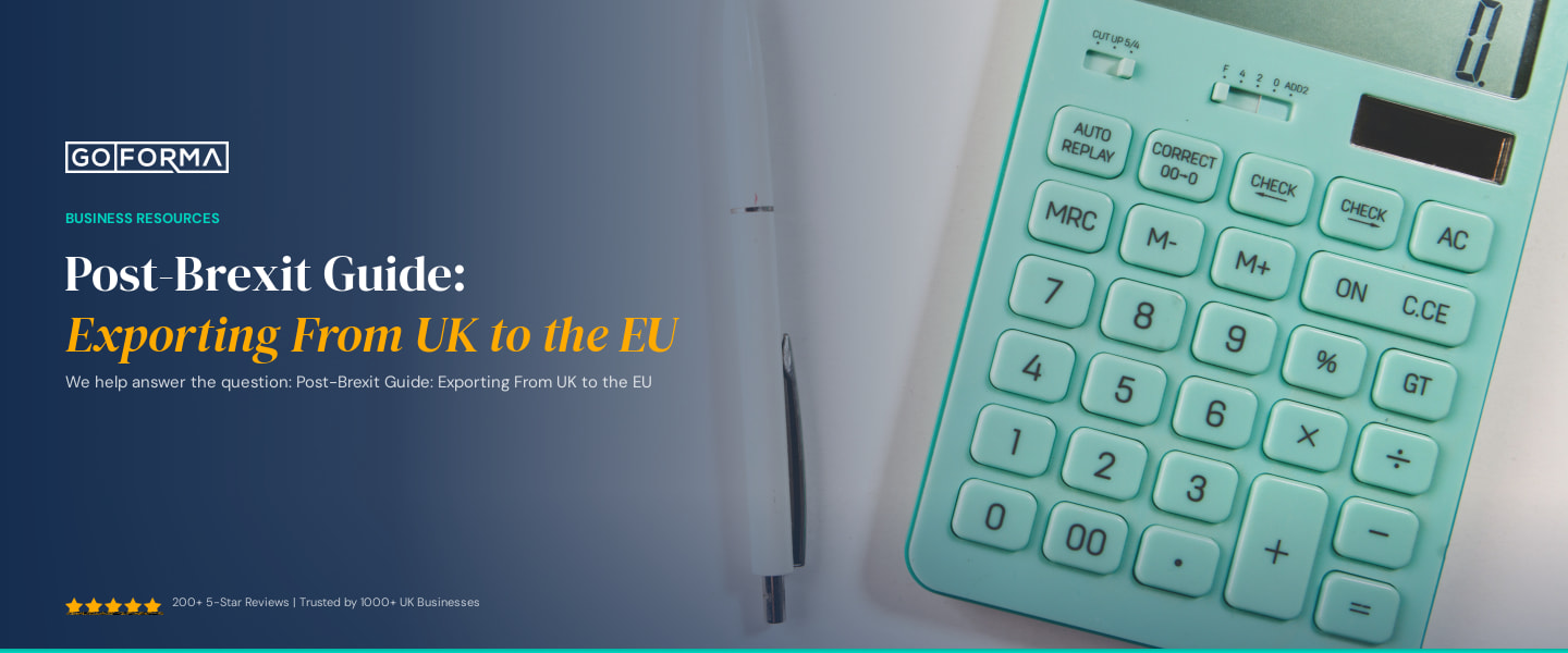 Post-Brexit Guide: Exporting From UK to the EU - GoForma Business Resources | UK Accountants & Tax Advisors