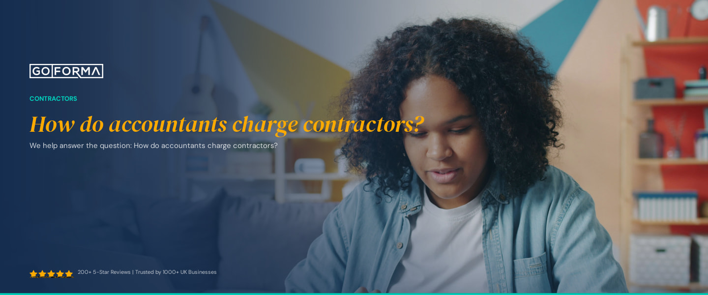 How do accountants charge contractors? - GoForma Contractors | UK Accountants & Tax Advisors