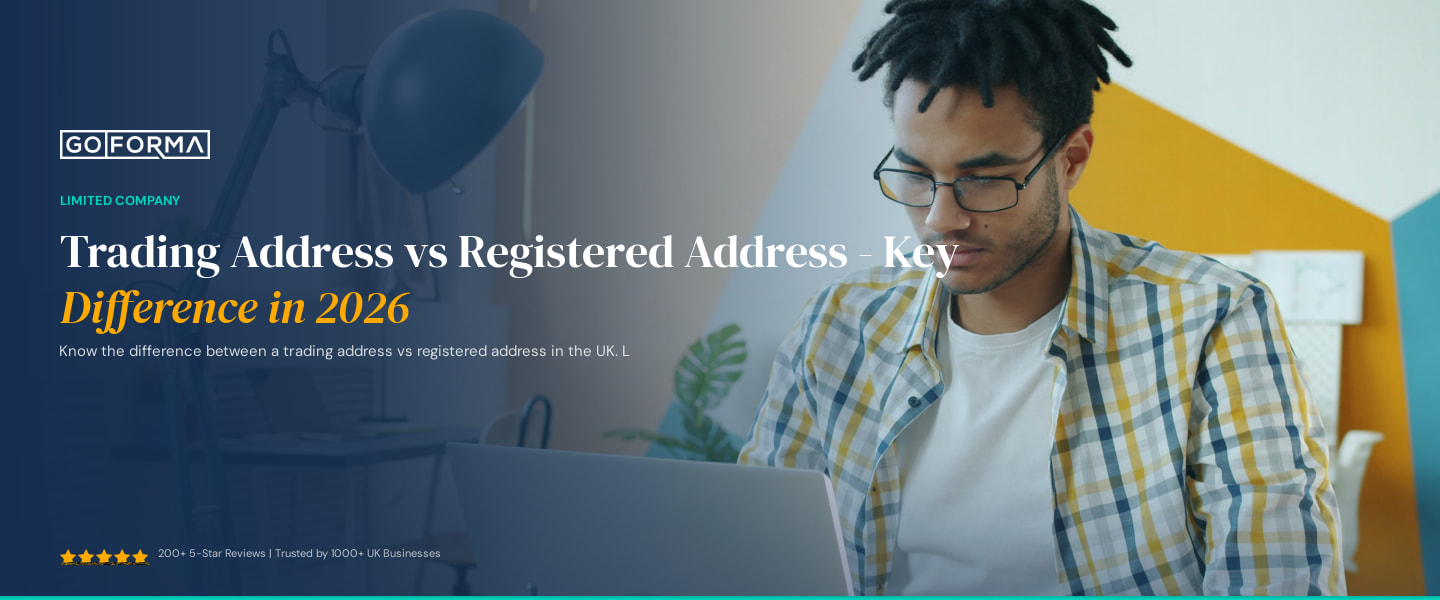 Trading Address vs Registered Address - Key Difference in 2026 - GoForma Limited Company | UK Accountants & Tax Advisors