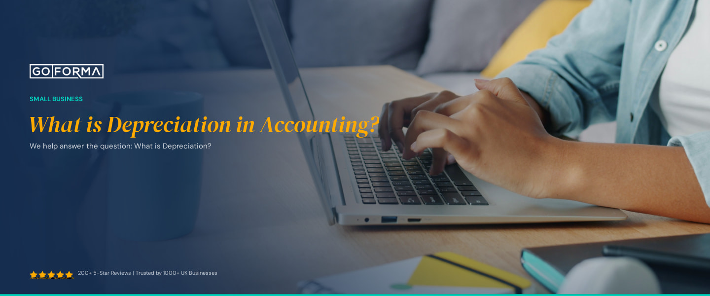 What is Depreciation in Accounting? - GoForma Small Business | UK Accountants & Tax Advisors