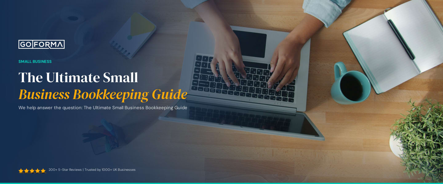 The Ultimate Small Business Bookkeeping Guide - GoForma Small Business | UK Accountants & Tax Advisors