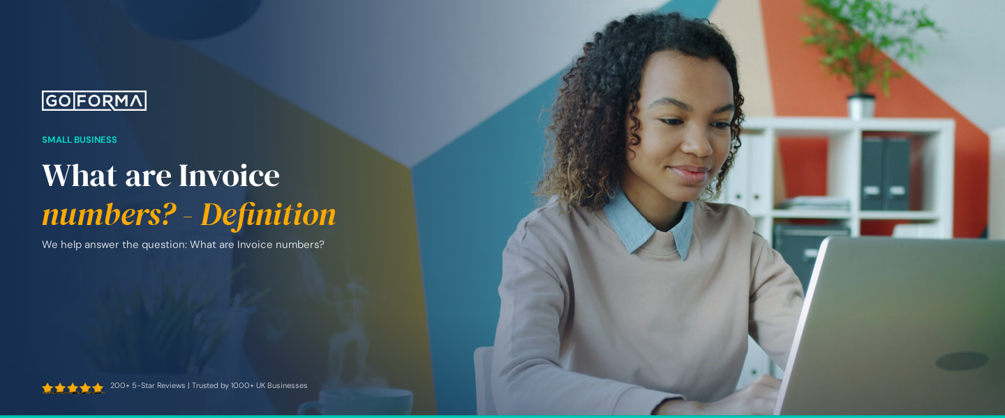 What are Invoice numbers? - Definition - GoForma Small Business | UK Accountants & Tax Advisors