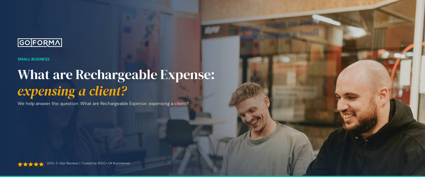 What are Rechargeable Expense: expensing a client? - GoForma Small Business | UK Accountants & Tax Advisors