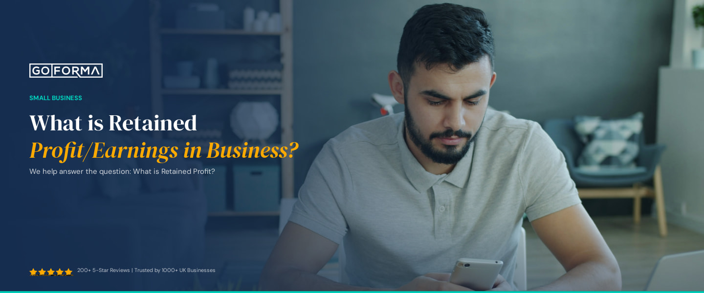 What is Retained Profit/Earnings in Business? - GoForma Small Business | UK Accountants & Tax Advisors