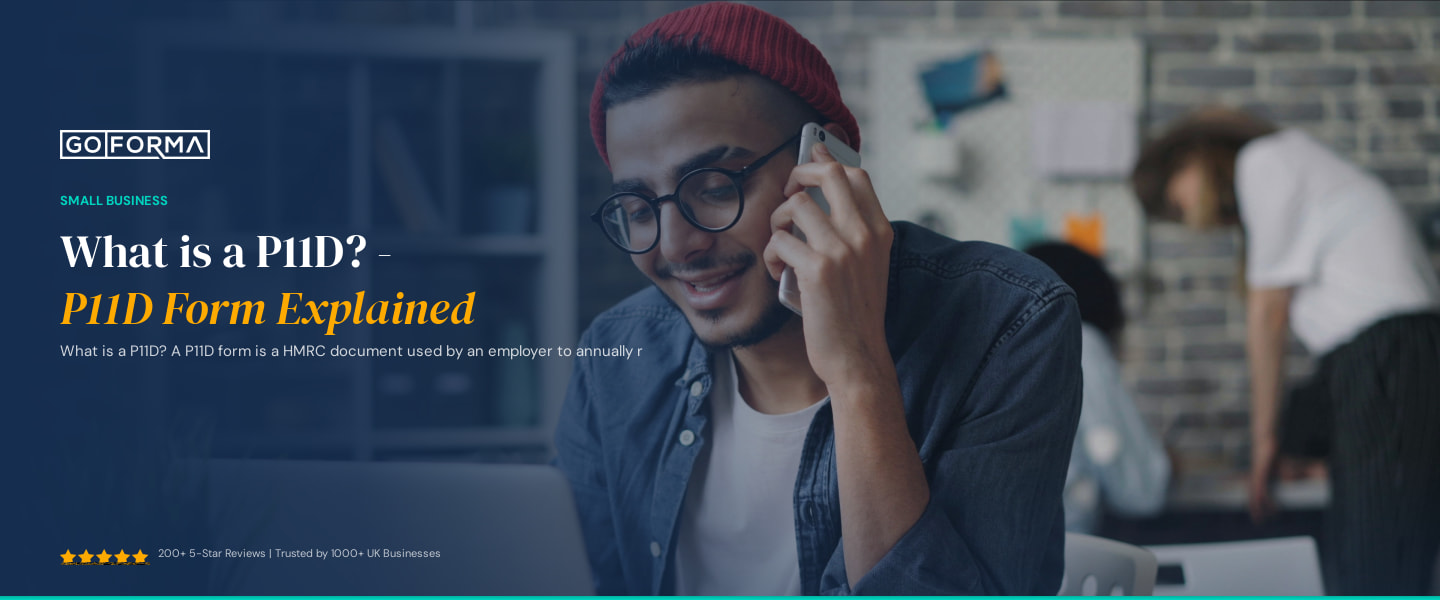 What is a P11D? - P11D Form Explained - GoForma Small Business | UK Accountants & Tax Advisors