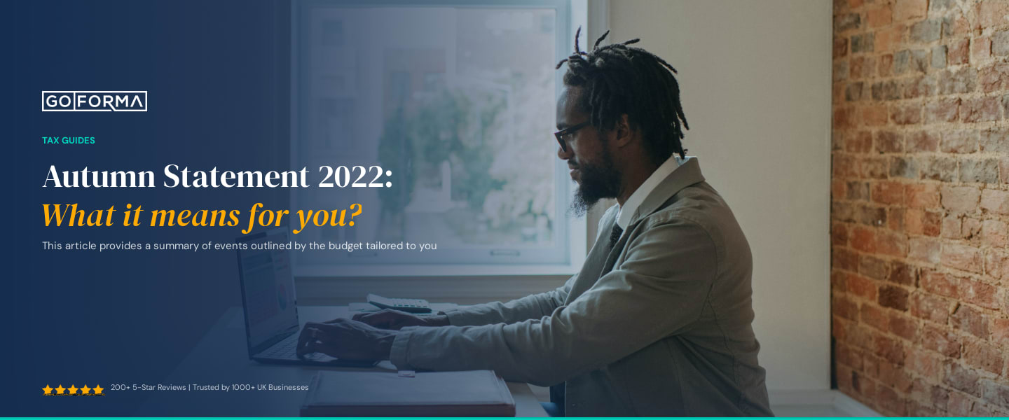 Autumn Statement 2022: What it means for you? - GoForma Tax Guides | UK Accountants & Tax Advisors