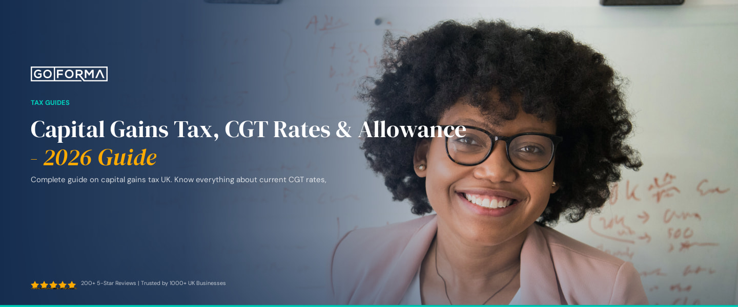 Capital Gains Tax, CGT Rates & Allowance - 2026 Guide - GoForma Tax Guides | UK Accountants & Tax Advisors