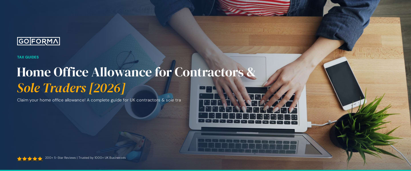 Home Office Allowance for Contractors & Sole Traders [2026] - GoForma Tax Guides | UK Accountants & Tax Advisors