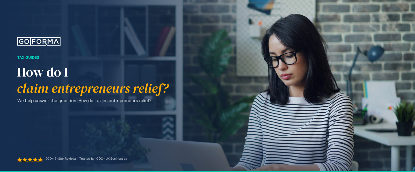 How do I claim entrepreneurs relief? - GoForma Tax Guides | UK Accountants & Tax Advisors