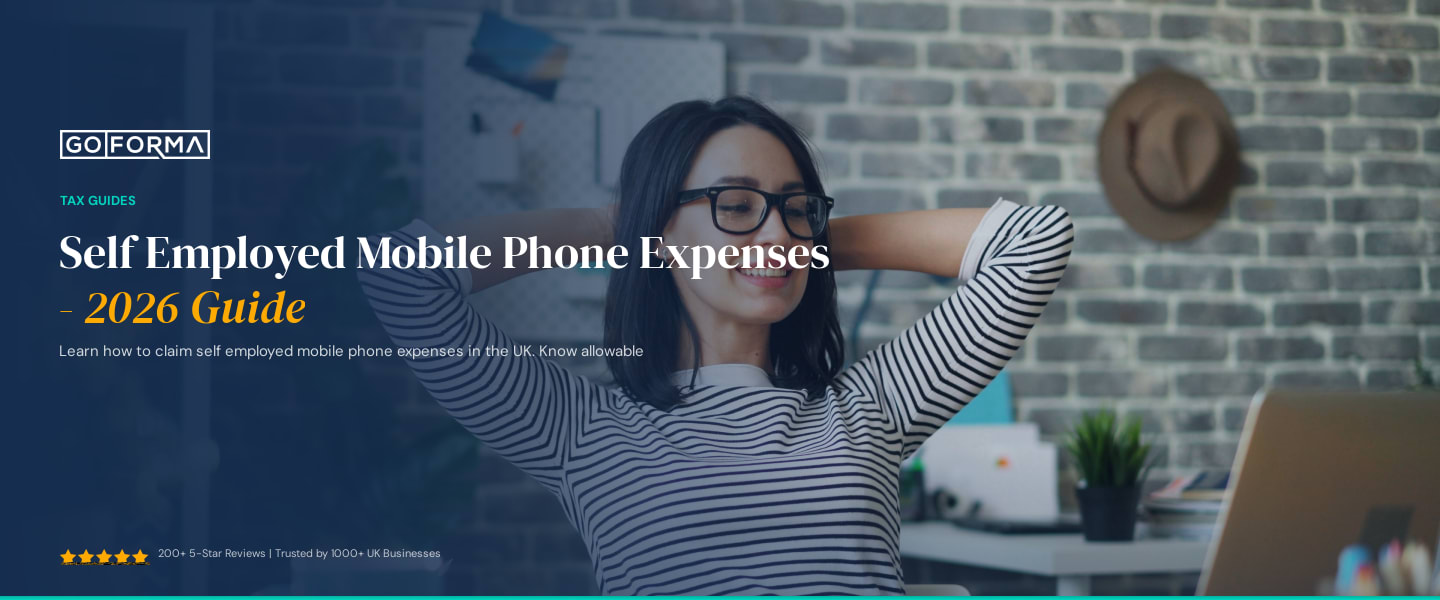 Self Employed Mobile Phone Expenses - 2026 Guide - GoForma Tax Guides | UK Accountants & Tax Advisors