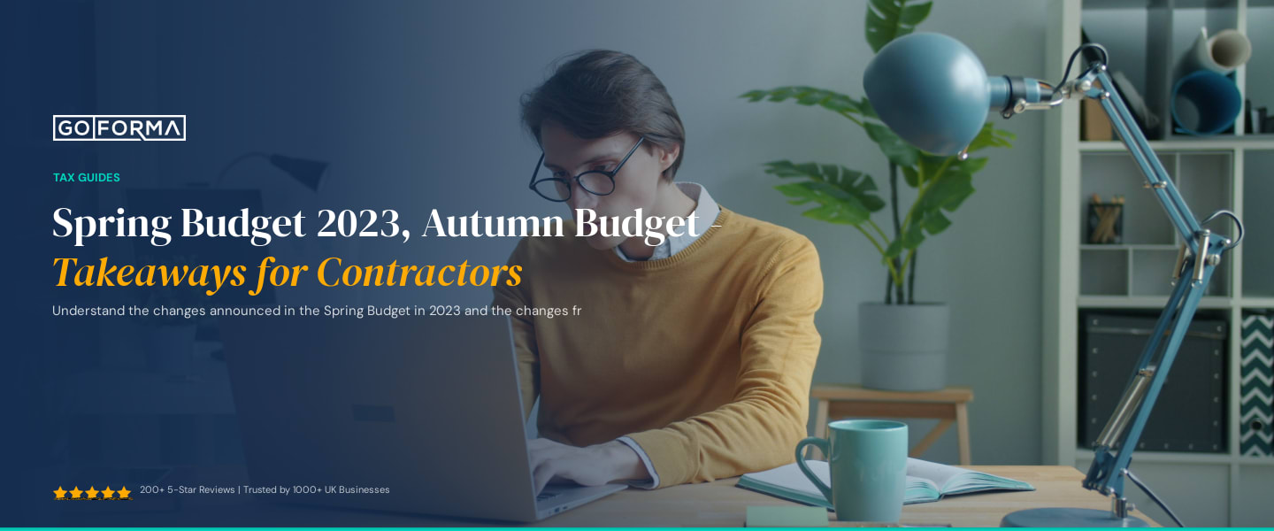Spring Budget 2023, Autumn Budget - Takeaways for Contractors - GoForma Tax Guides | UK Accountants & Tax Advisors