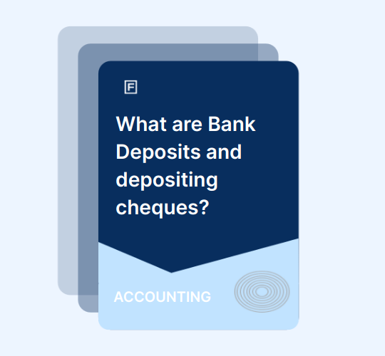 What are Bank Deposits and depositing cheques? Guide