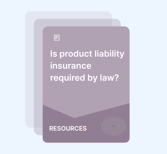 Is product liability insurance required by law? guide