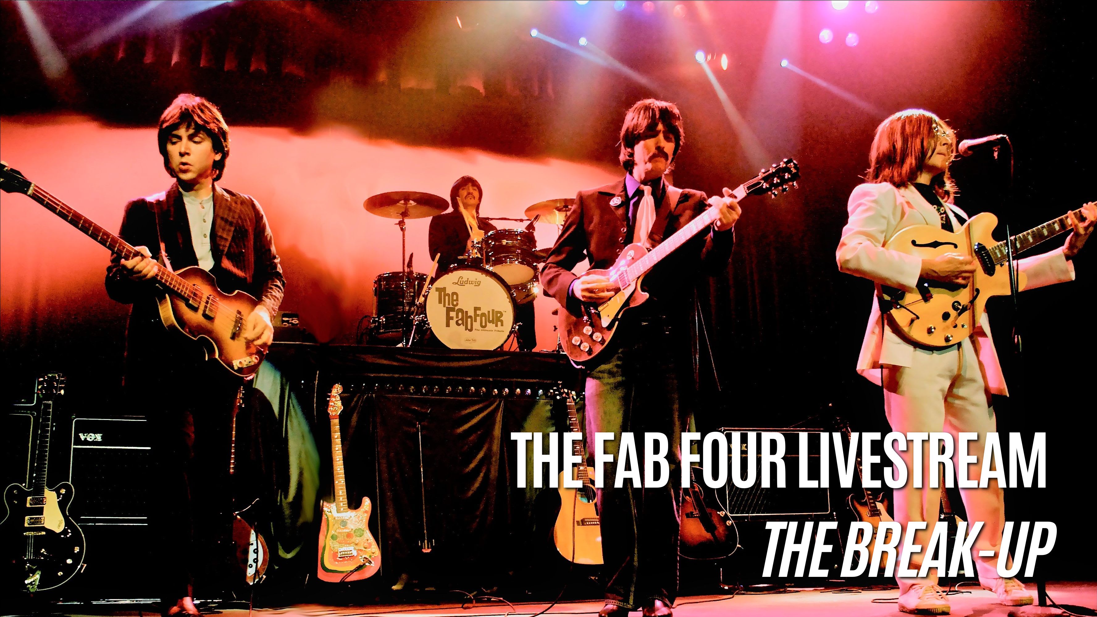 The Fab Four The Breakup • Stellar Tickets