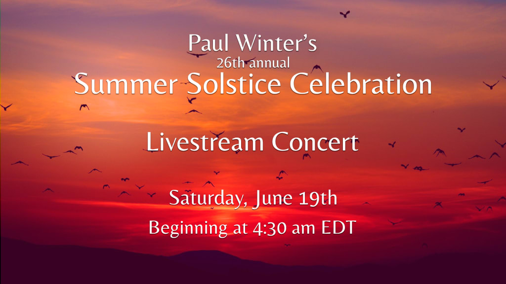 Paul Winter's 26th Annual Summer Solstice Celebration • Stellar Tickets
