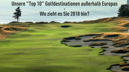 Die Top 10 Golfdestinationen im Rest der Welt