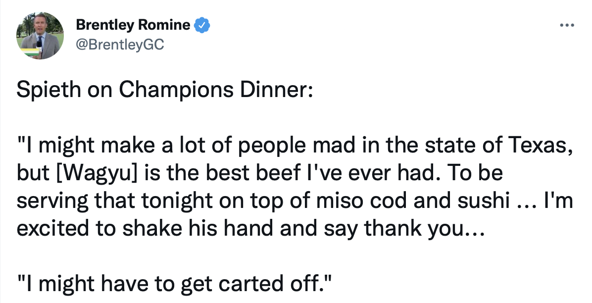 Jordan Spieth seemed more than pleased with the menu, saying, "Best beef I've ever had." After the extensive dinner, he feared, "I might have to get carted off."(Photo: Twitter/@BrentleyGC)
