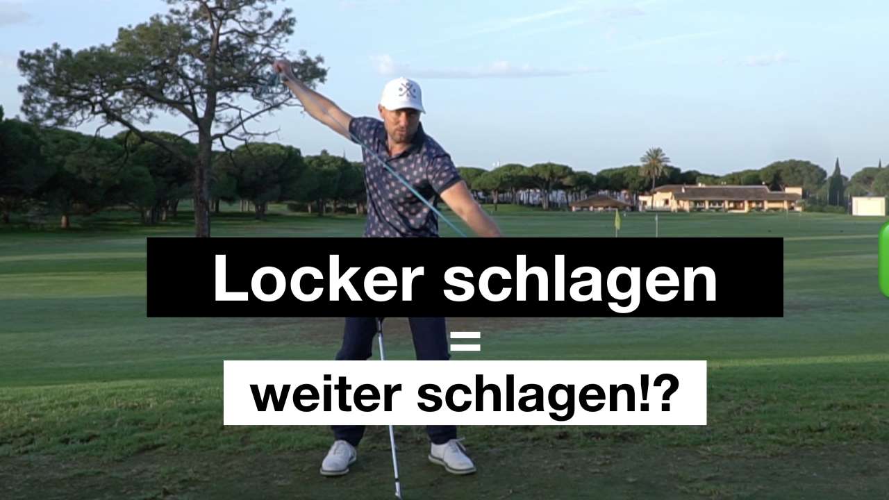 Warum Lockerheit im Golfschwung Deine Schlagweite erhöht