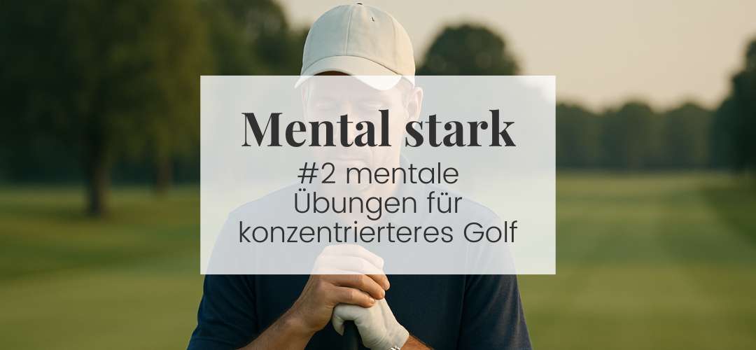 Wie du mit 2 simplen Übungen sofort konzentrierter und besser golfst