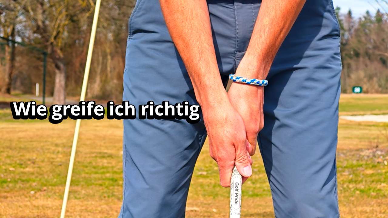 Golfschläger richtig greifen – So gelingt der perfekte Griff