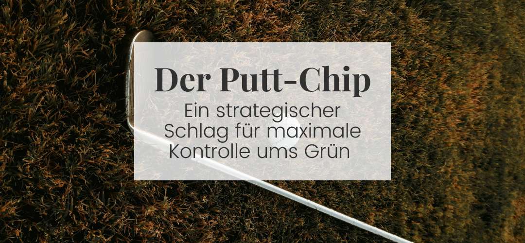 Putt-Chip: Dein Rettungsschlag für knifflige Lagen rund ums Grün