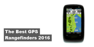 The Best GPS Rangefinders 2016