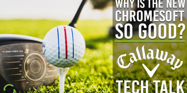 What Makes the New Callaway Chrome Soft Better