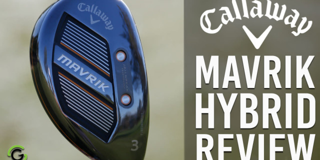 Callaway MAVRIK Hybrids Review