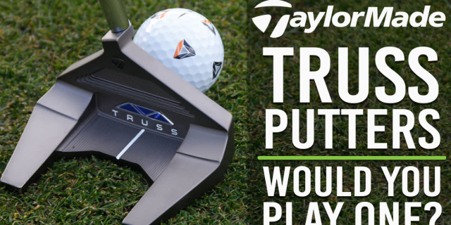 TaylorMade TRUSS Putters Review