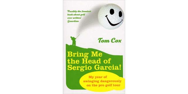 Bring Me the Head of Sergio Garcia Book Review