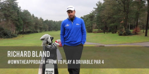 Richard Bland - Lay-up or attack a drivable Par 4