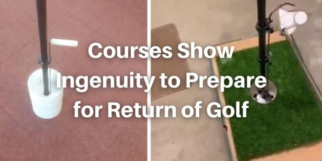 Courses Show Ingenuity to Prepare for Return of Golf