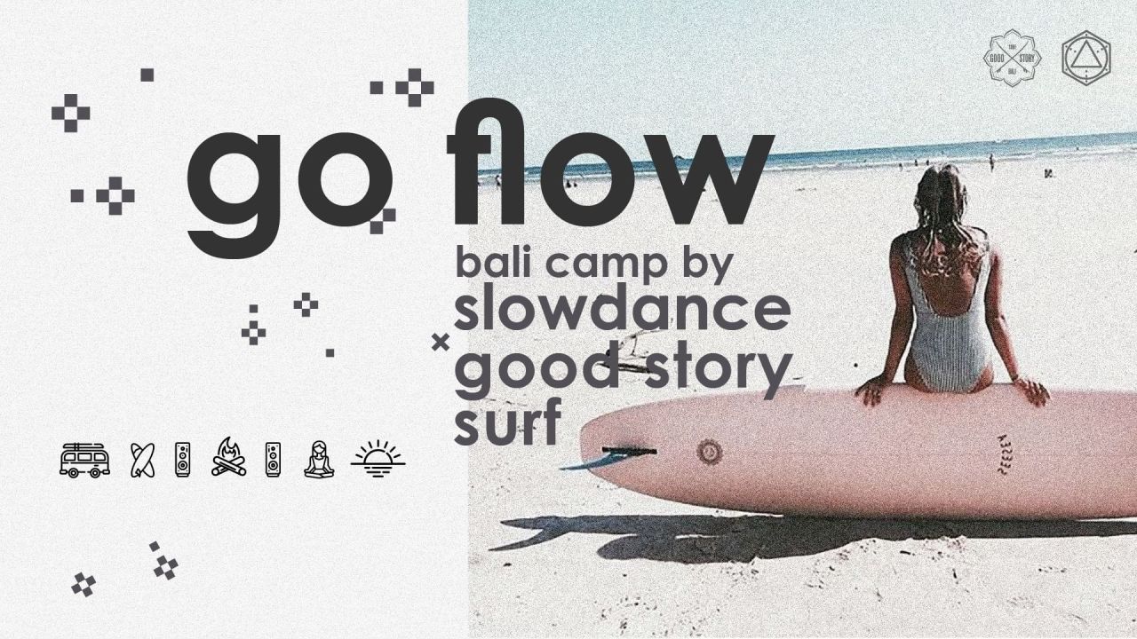 Go Flow Good Story & Slowdance
