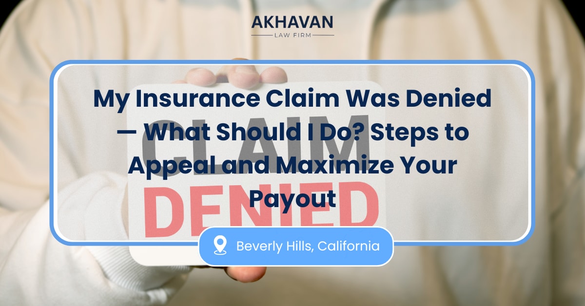 My Insurance Claim Was Denied — What Should I Do?