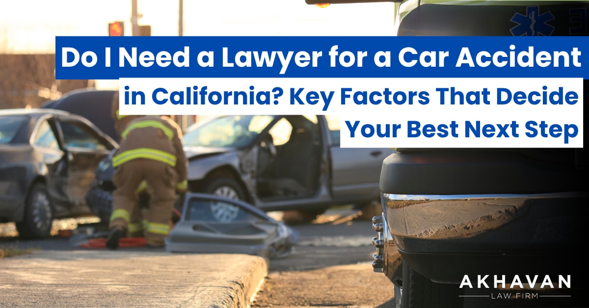 do i need a lawyer for a car accident in california