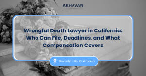 Wrongful Death Lawyer in California: Who Can File, Deadlines, and What Compensation Covers