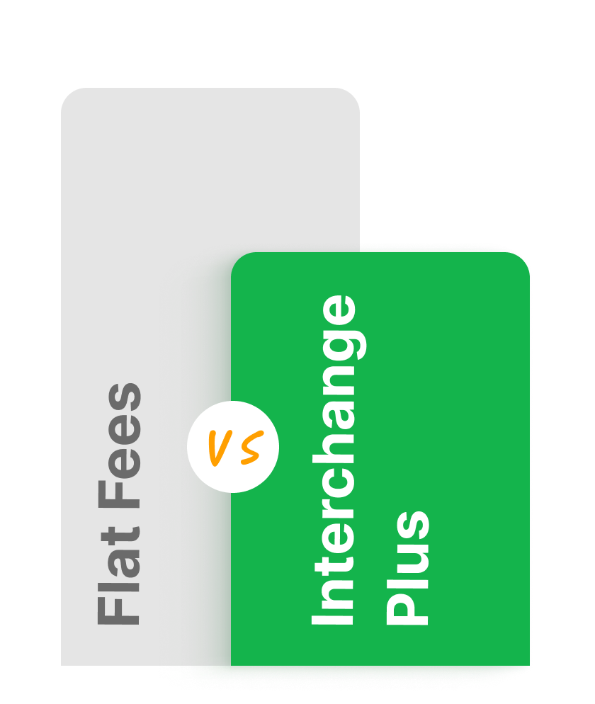 Flat fees Vs. Interchange Plus: what's the difference?
