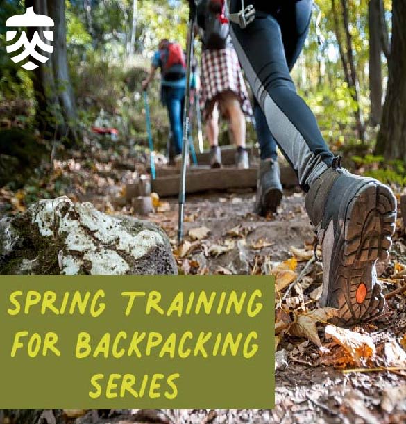 Spring Training for Backpacking