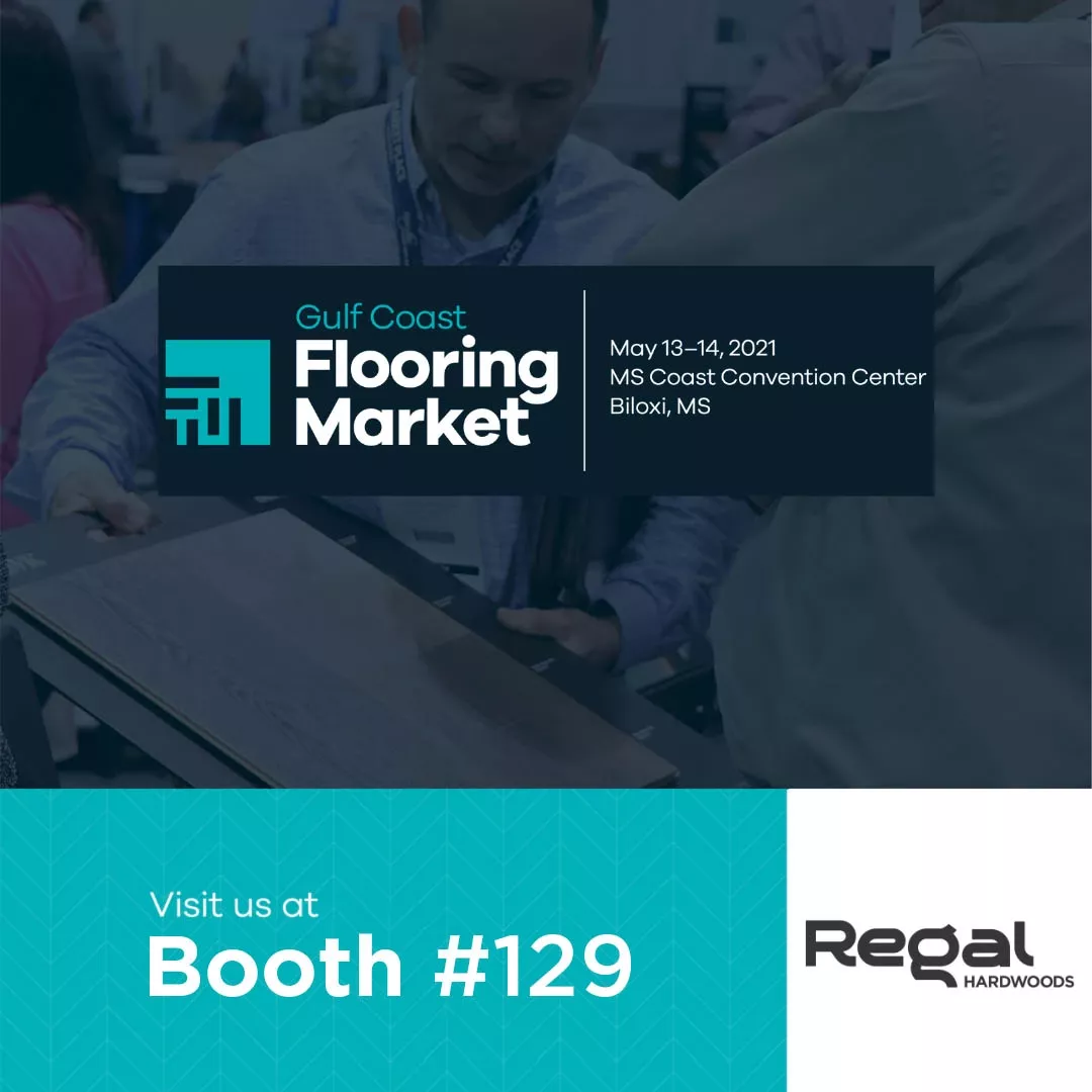 Regal Hardwoods 2021 Gulf Coast Flooring Market Booth information