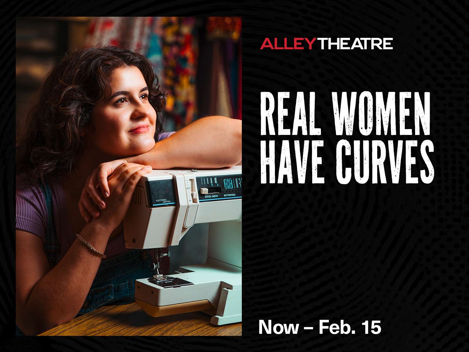 Real Women Have Curves - Exclusive Offer: Save 25% at Alley Theatre