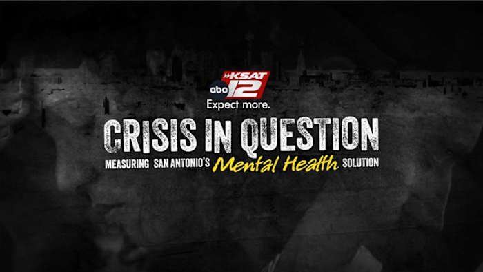 Introducing KSAT's 'Crisis in Question: Measuring San Antonio's Mental Health Solution' series
