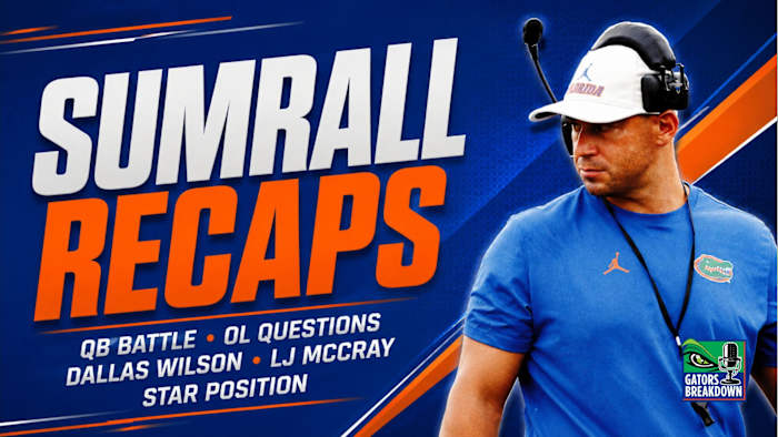 FLORIDA GATORS FALL CAMP - Sumrall's RECAP: QB battle, OL questions, Dallas Wilson, LJ McCray, STAR