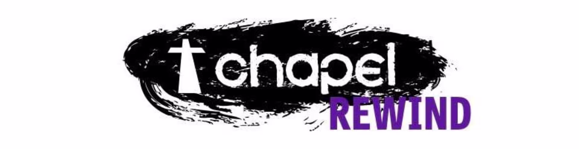 chapel rewind